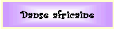 Danse africaine