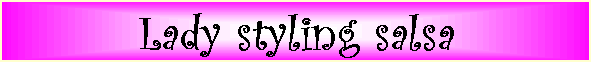 Lady styling salsa