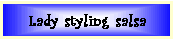 Lady styling salsa