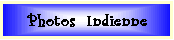 Photos  Indienne